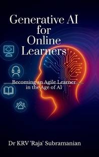 Generative AI for Online Learners  - Becoming an Agile Learner in the Age of AI