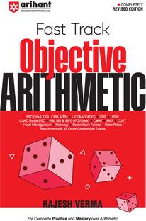 Arihant Fast track Objective Arithmetic for SSC, LIC, CDS, UPSC, CSAT, STATE PSC, CMAT, MAT, CUET, Railways, State Police & All Other Competitive Exams | For complete practice and mastery over Arithmetic | For Exam 2025-26