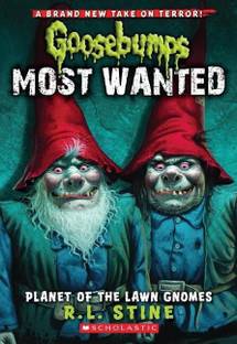 Planet of the Lawn Gnomes (Goosebumps Most Wanted #1)