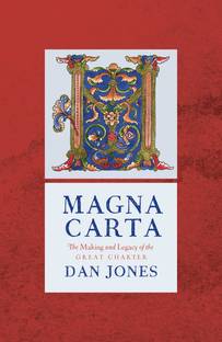 Magna Carta  - The Making and Legacy of the Great Charter