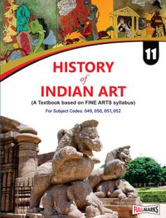 History of Indian Art Class 11_(A Textbook of Fine Arts Syllabus) (English Medium) (CBSE 2024-25)  - A Textbook based on Fine Arts Syllabus (Class - 11)