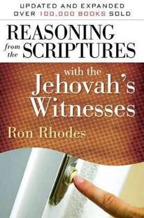 Reasoning from the Scriptures with the Jehovah's Witnesses