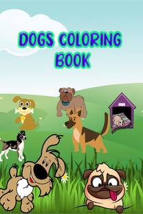 Dogs Coloring Book  - Amazing Dogs Coloring Book!