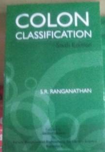 Colon Classification Sixth Edition 2023 New Edition (Paperback, S.R. Ranganathan)