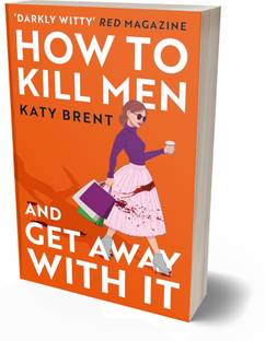 How to Kill Men and Get Away With It