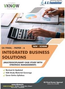 CA Final Paper - 6 Integrated Business Solutions (IBS) Book  - CA Final Paper - 6 Integrated Business Solutions Book