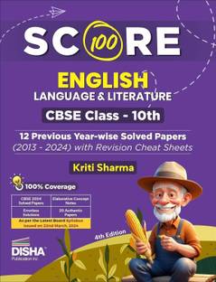 Score 100 English Language & Literature Cbse Class 10th 12 Previous Year-Wise Solved Papers (2013 - 2024) with Revision Cheat Sheets - Pyqs for 2025 Exam
