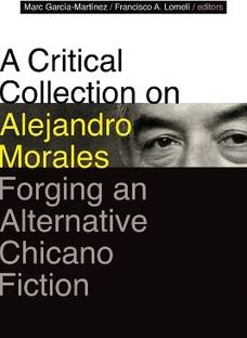 A Critical Collection on Alejandro Morales