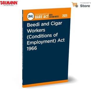 Taxmann's Beedi and Cigar Workers (Conditions of Employment) Act 1966 [Bare Act with Section Notes] – Concise Legal Reference with Act | Section-wise Notes | Key Amendments