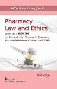 CBS Confident Pharmacy Series Pharmacy Law and Ethics for Second Year Diploma in Pharmacy