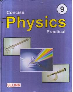 CONCISE PHYSICS PRACTICAL CLASS -9