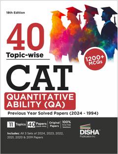 38 Topic-wise CAT Quantitative Ability (QA) Previous Year Solved Papers (2024 - 1994) 18th edition | Previous Year Questions PYQs