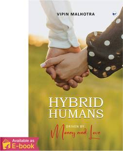 Hybrid Humans: Driven by Money and Love