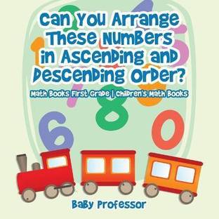 Can You Arrange These Numbers in Ascending and Descending Order? - Math Books First Grade Children's Math Books