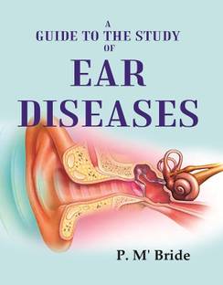 A Guide to the Study of Ear Diseases