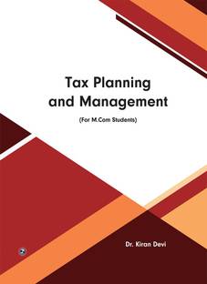 Tax Planning and Management (For M.Com Students)