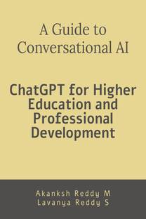 A Guide to Conversational Ai  - ChatGPT for Higher Education and Professional Development
