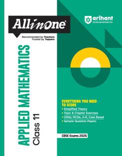Aihant All in One Applied Mathematics Class 11 for CBSE Exams 2025-26 | Revised Edition as per latest syllabus | Simplified Theory, All Types of Exam Pattern Questions, CBQs, MCQs, A-R, Case Based, Sample Question Papers, Log Table