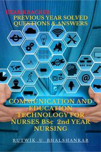 COMMUNICATION AND EDUCATION TECHNOLOGY FOR NURSES BSc 2nd YEAR NURSING  - PREVIOUS YEAR CHAPTER WISE SOLVED QUESTION AND ANSWERS.
