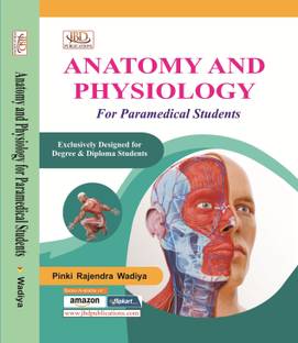 Anatomy And Physiology for Paramedical Students  - Anatomy and Physiology for Paramedical Students Exclusively Designed for Degree & Diploma Students, 1/e 2021