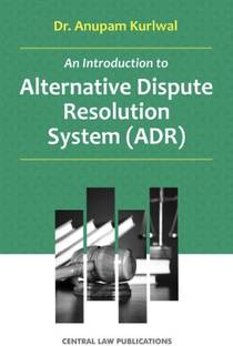 An Introduction to Alternative Dispute Resolution System (ADR)