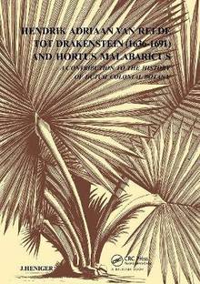 Hendrik Adriaan Van Reed Tot Drakestein 1636-1691 and Hortus, Malabaricus