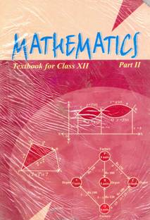 Class-12 NCERT Mathematics Part II Book  - NCERT MATHEMATICS CLASS 12th CBSE 1 Edition