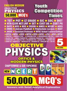 TGT/PGT/LT GRADE/GIC Objective Physics Optics & Modern Physics Vol - 5 (English Medium) 50,000 MCQ's Chapterwise & Sub Topicwise