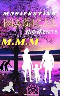 Manifesting Magical Moments