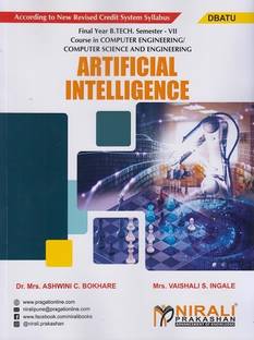 ARTIFICIAL INTELLIGENCE - For DBATU - Semester 7 - Final Year B.Tech Course In Computer Engineering and Computer Science & Engineering)