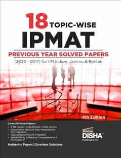 18 Topic-wise IPMAT Previous Year Solved Papers (2024 - 2017) for IIM Indore, Jammu & Rohtak