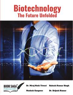 Biotechnology: The Future Unfolded