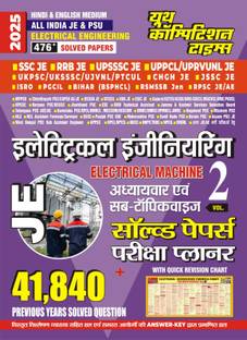 JE Electrical Engineering Vol 2 (Electrical Machine) 41,840 Previous Years Solved Question Chapterwise and Sub Topicwise Solved Papers and Exam Planner 2025