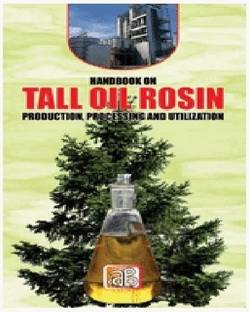 Handbook on Tall Oil Rosin Production, Processing and Utilization