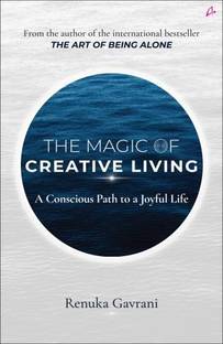 The Magic of Creative Living: A Conscious Path to a Joyful Life (English)