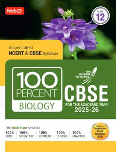 MTG CBSE Class-12 100 Percent Biology For 2025-26 Board Exam | As Per Latest NCERT & CBSE Syllabus | Chapter-Wise Question Bank, Theory, Diagrams Available All in One Book