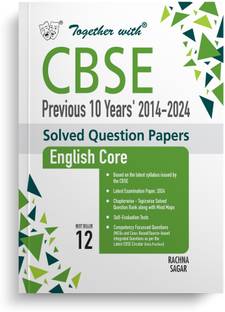 Together with CBSE Class 12 English Core Previous 10 Year's Solved Question Papers 2014 - 2024 for 2025 Exam (Chapterwise & Topicwise)
