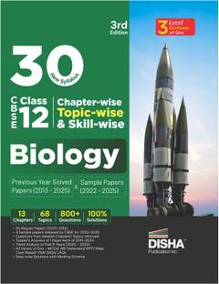 Disha 30 New Syllabus Chapter-wise, Topic-wise & Skill-wise CBSE Class 12 Biology Previous Year Solved Papers (2013 - 2025) & Sample Papers (2022 - 2025) 3rd Edition | PYQs for 2026 Exam