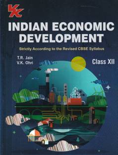 Indian Economic Development for Class 12 | CBSE (NCERT Solved) | Examination | By TR Jain & VK Ohri  - 12 T.R jain Economics 2024 New Edition with 2 Disc