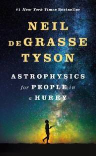 Astrophysics for People in a Hurry  - Astrophysics For People In A Hurry By Niel Tyson