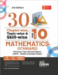 Disha 30 Chapter-wise, Topic-wise & Skill-wise CBSE Class 10 Mathematics (Standard) Previous Year Solved Papers (2013 - 2025) & Sample Papers |PYQ, Notes | CBSE Question Bank Class 10 | 3rd Edition