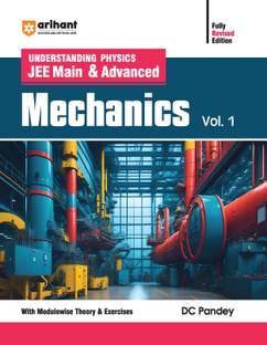 (OldEditon)Arihant
UnderstandingPhysicsJEEMain&AdvancedMechanicsVolume1