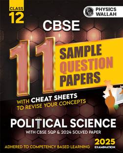 PW CBSE 11 Sample Question Papers Class 12 Political Science for 2025 Exam | Competency-Based Learning | PYQ 2024 with Topper's Explanations, CBSE SQP & CBSE Practice Questions