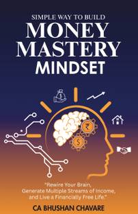 MONEY MASTERY MINDSET  - Rewire Your Brain, Generate Multiple Streams of Income, and Live a Financially Free Life.