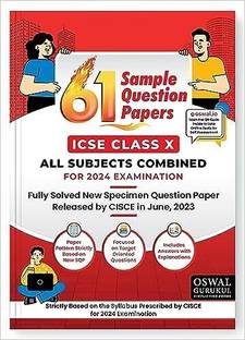 Oswal - Gurukul 61 Sample Question Papers for ICSE Class 10 Exam 2024 : Fully Solved New Specimen Question Paper & Latest Syllabus (All Subjects), New SQP Pattern
