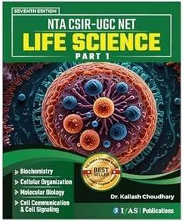 CSIR NET Life Science  - Theory Book - Part 1 | Biochemistry, Cell Biology, Molecular Biology & Cell Signaling | Topic Wise Detailed Concepts with Explanations | Best Book for CSIR UGC NET, GATE, DBT, ICMR & ICAR Bioscience Examinations in India | IFAS Publications