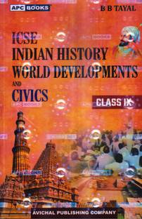 APC ICSE Indian History World Developments & Civics - Class 9 (2024-25 EDITION )