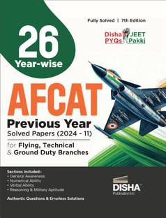 26 Year-wise AFCAT Previous Year Solved Papers (2024 - 11) for Flying Technical & Ground Duty Branches 7th Edition | Previous Year Questions PYQs | Air Force Common Admission Test