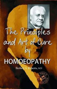 The Principles and Art of Cure by Homeopathy