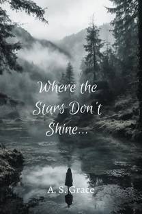 Where The Stars Don't Shine...